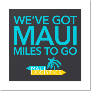 Maui Miles to Go Posters and Art